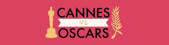 CANNES VS OSCARS