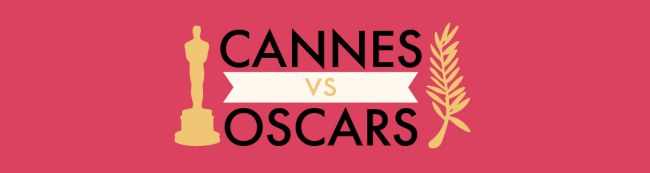 CANNES VS OSCARS