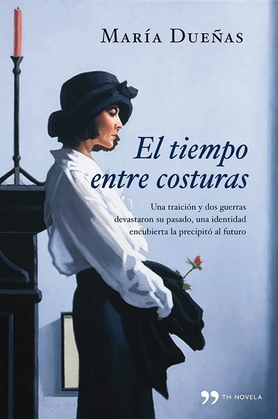El tiempo entre costuras, María Dueñas