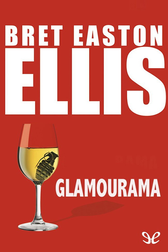 Glamourama, Bret Easton Ellis